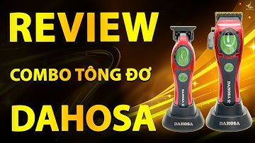 Review combo tông đơ cắt tóc, chấn viền DAHOSA D-318 D-316