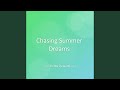 Chasing Summer Dreams