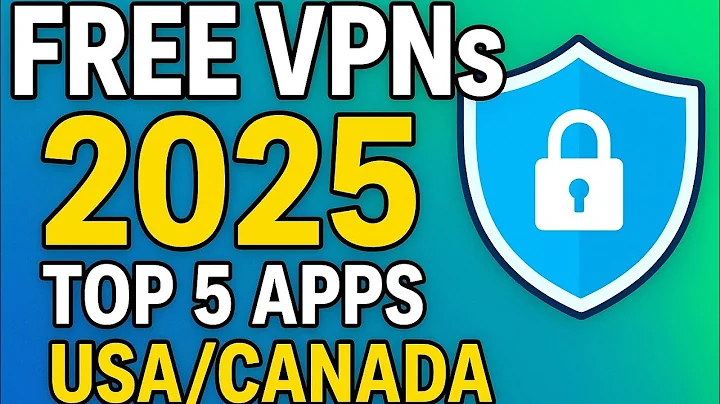 Top 5 Free VPNs 2025 | Best Free VPN Apps for USA & Canada