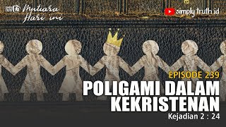 POLIGAMI DALAM KEKRISTENAN  -  Mutiara Hari Ini [EPS 239] - Sahabat Bertumbuh dalam Saat Teduh