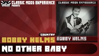Watch Bobby Helms No Other Baby video