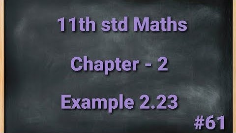 TN 11th std Mathematics Chapter 2 Basic Algebra Example 2.23