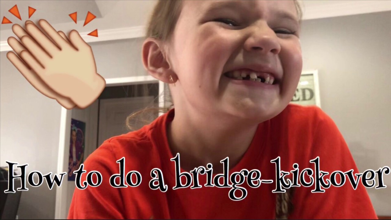 Bridge Kickover How to do a bridge kickover - beginning gymnastics - YouTube