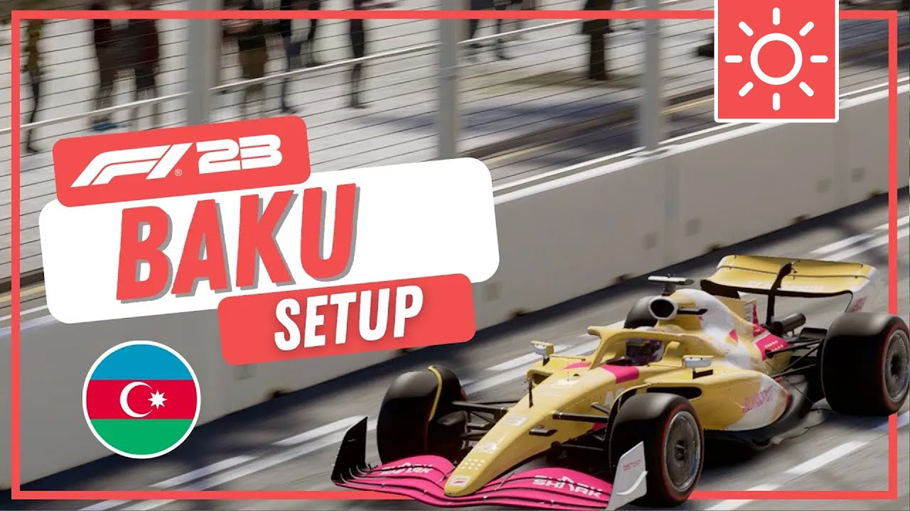 F1 23 Baku Setup