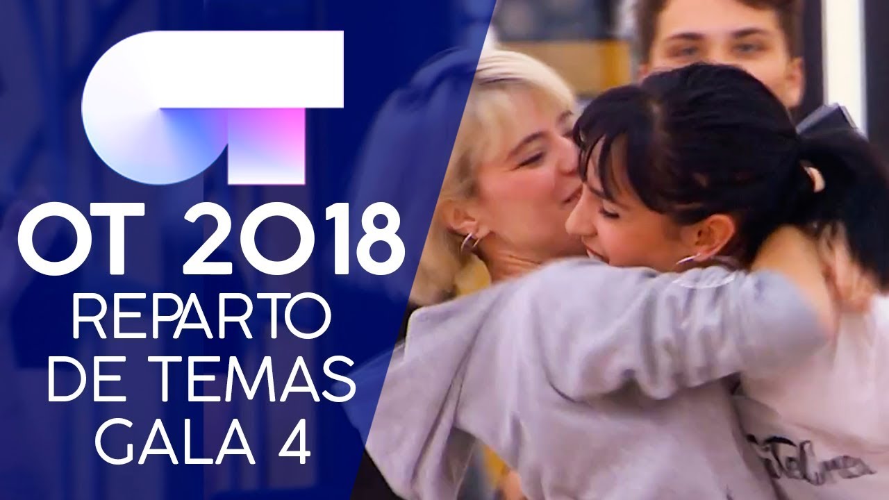 REPARTO DE TEMAS | Gala 4 | OT 2018