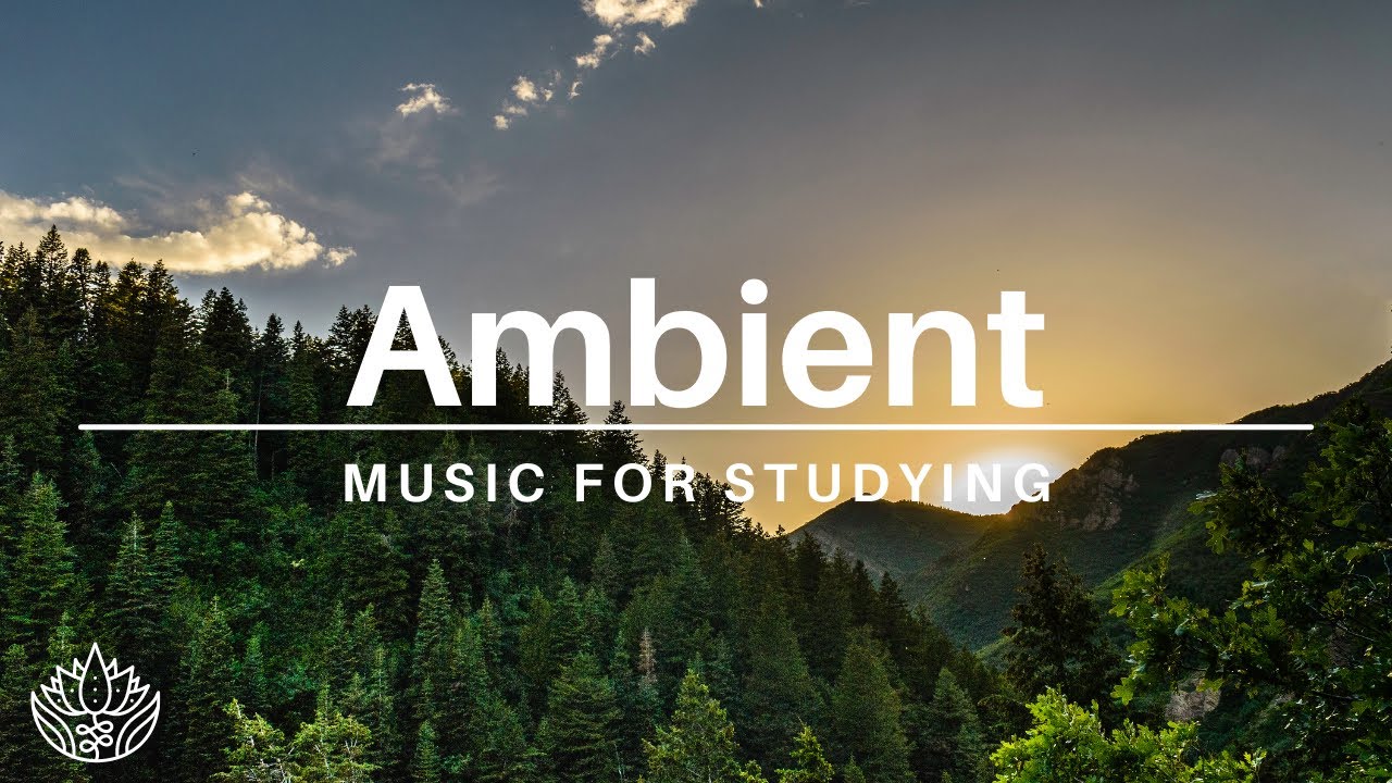 Ambient Study Music To Concentrate | Improve Focus And Concentration | Calm & Relaxing Music