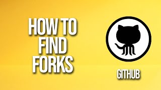 How To Find Forks GitHub Tutorial