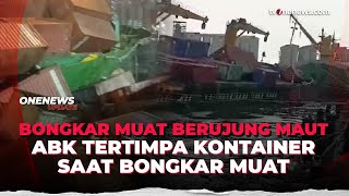 Kontainer Jatuh ke Laut Akibat Kapal Pasific 88 Oleng Saat Bongkar Muat | OneNews Update
