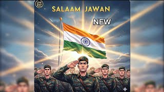 Indian Army Special Song: Salam Jawan | Republic Day Special | Desh bhakti song 2026