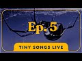 The spider ft ian trusheim tiny songs live ep 5