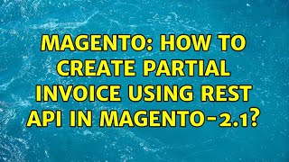 Magento: How to create partial invoice using rest API in Magento-2.1