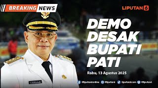 Demo Desak Bupati Pati Sudewo Mundur | Liputan6