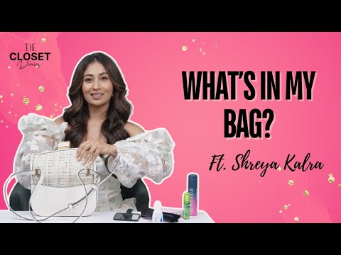 What’s In My Bag? Ft. Shreya Kalra | Episode01