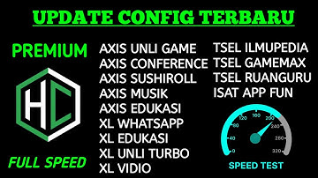 UPDATE | CONFIG HC TERBARU | AXIS | XL | TELKOMSEL