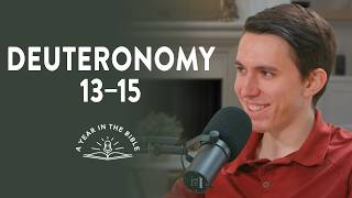 A Year In The Bible: Episode 55 - Deuteronomy 13-15
