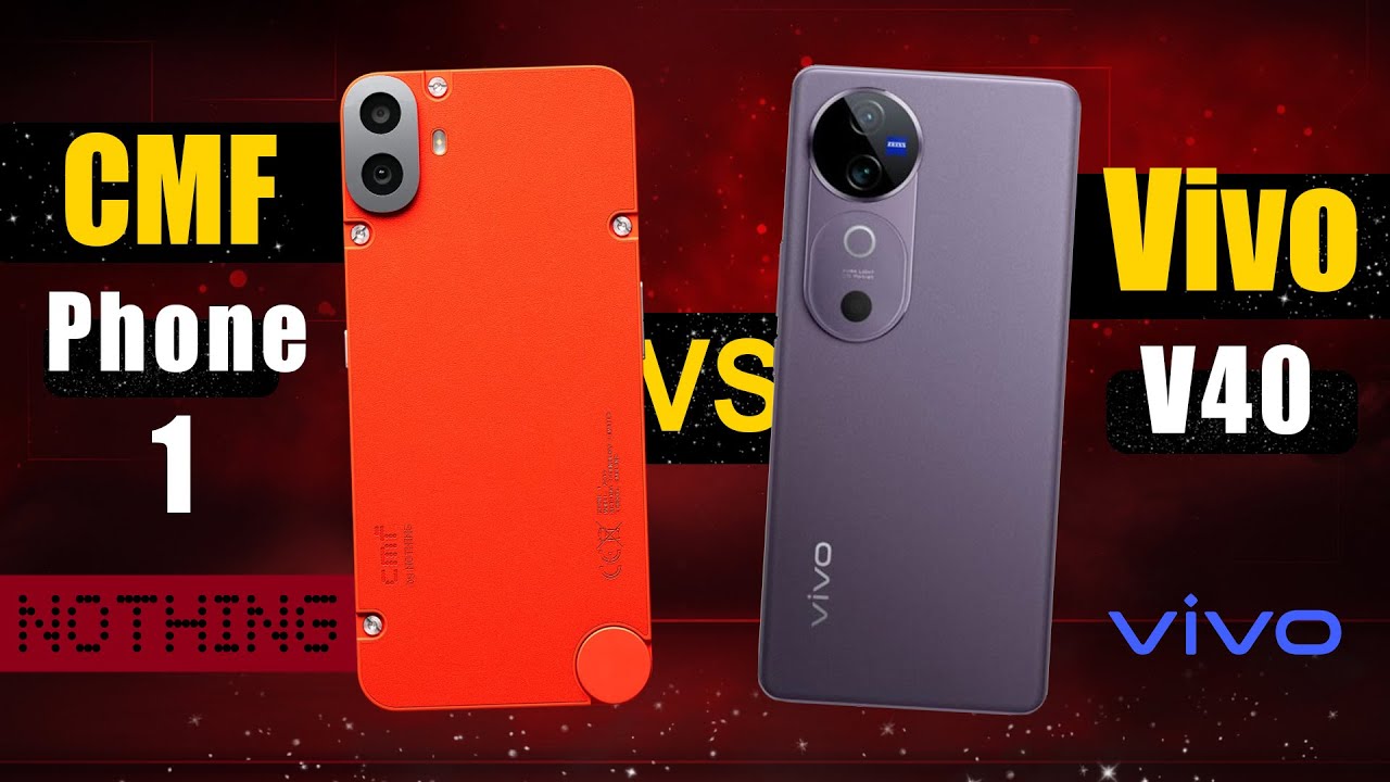 Nothing CMF Phone 1 vs Vivo V40 Full Specs 🔥