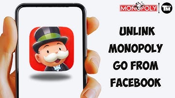 How To Unlink Monopoly Go From Facebook