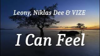 Leony, Niklas Dee & VIZE - I Can Feel (lyrics)