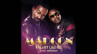 Madcon Freaky Like Me (feat. Ameerah) Main Mix