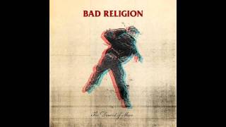 Bad Religion - 08 Meeting Of The Minds (The Dissent Of Man)