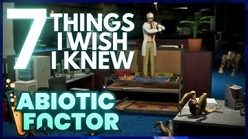 7 dingen die ik wou dat ik wist in ABIOTIC FACTOR