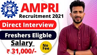 CSIR-AMPRI Recruitment 2021 | AMPRI Recruitment 2021 | Salary ₹ 31,000/- | Freshers Eligible