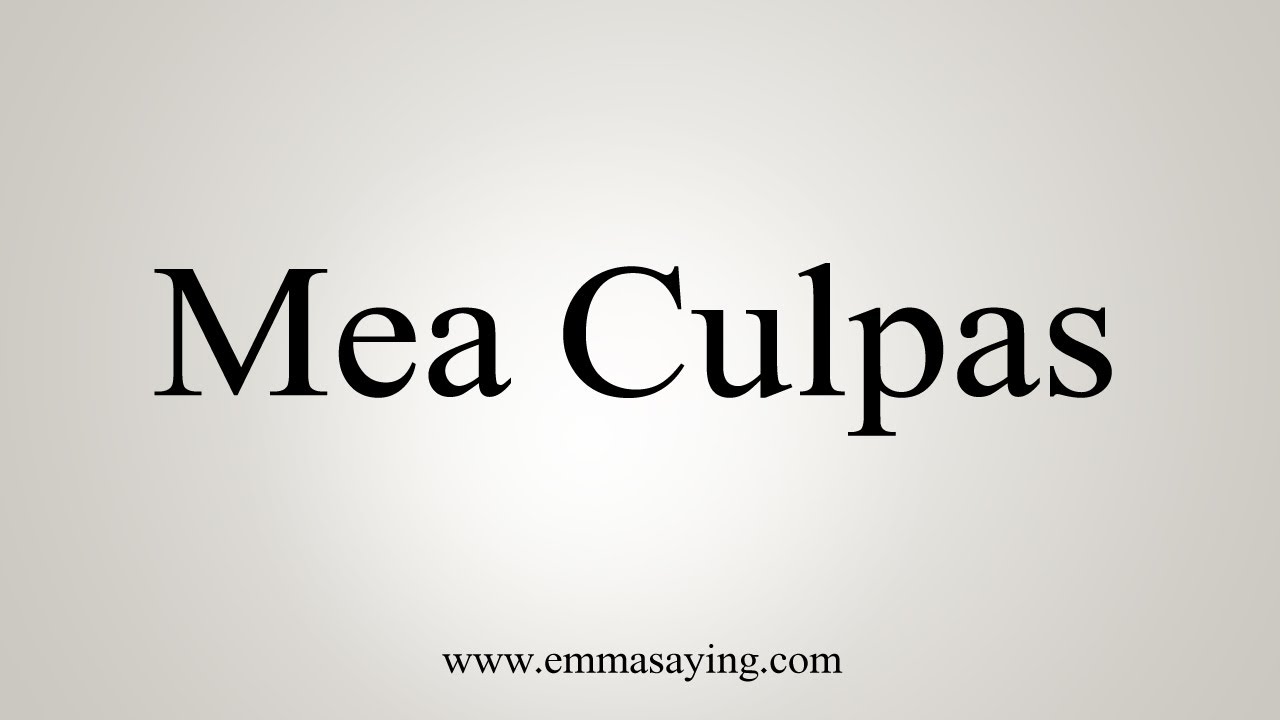 How To Say Mea Culpas YouTube