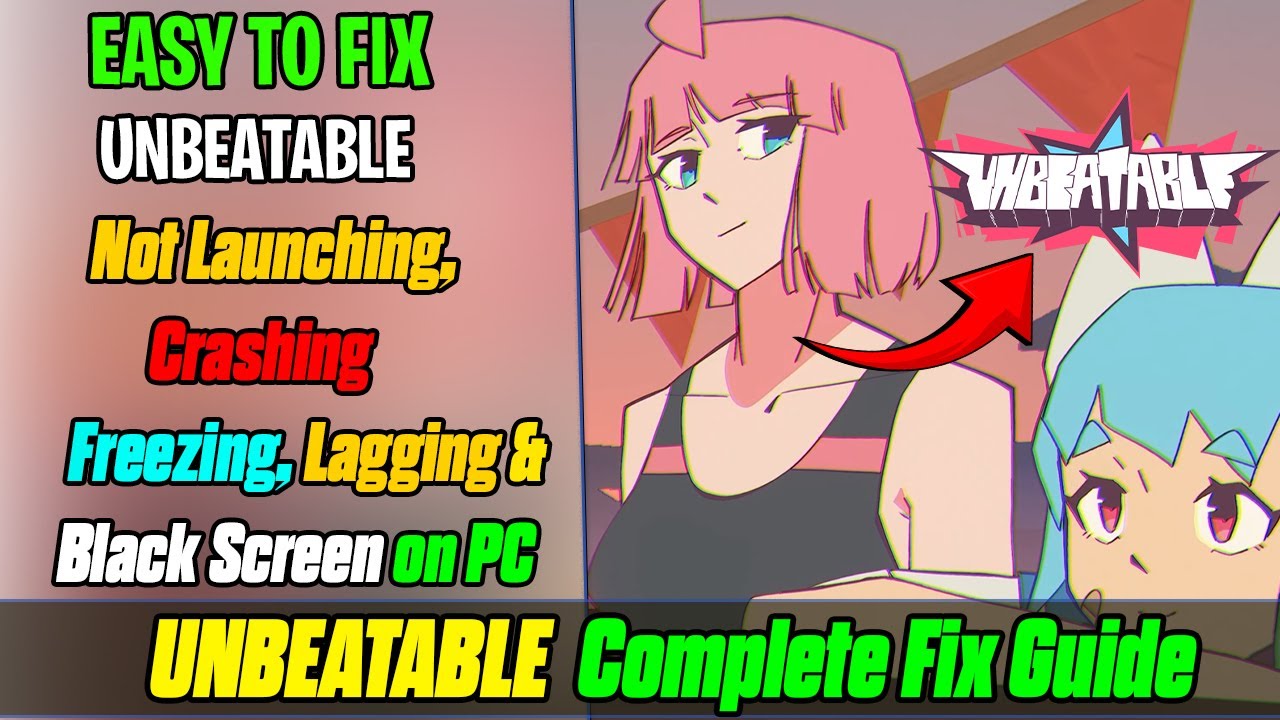 🎮 How to Fix UNBEATABLE Crashing on PC (Freezing, Not Launching & CTD ...