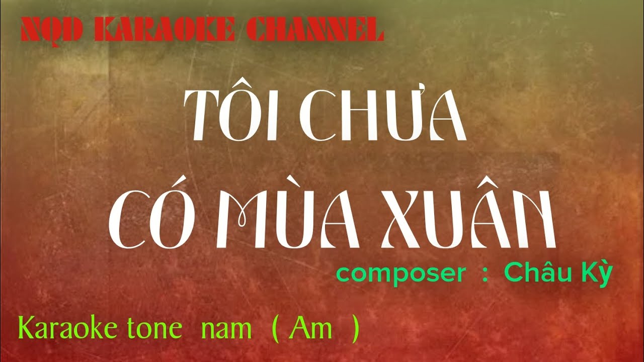 Karaoke || Tôi Chưa Có Mùa Xuân ||Tone nam || 4k 