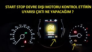 Start Stop Devre Dışı Motoru Kontrol Ettirin Uyarısı Çıktı Ne Yapmalıyım? Fiat  500 L - Egea - Doblo