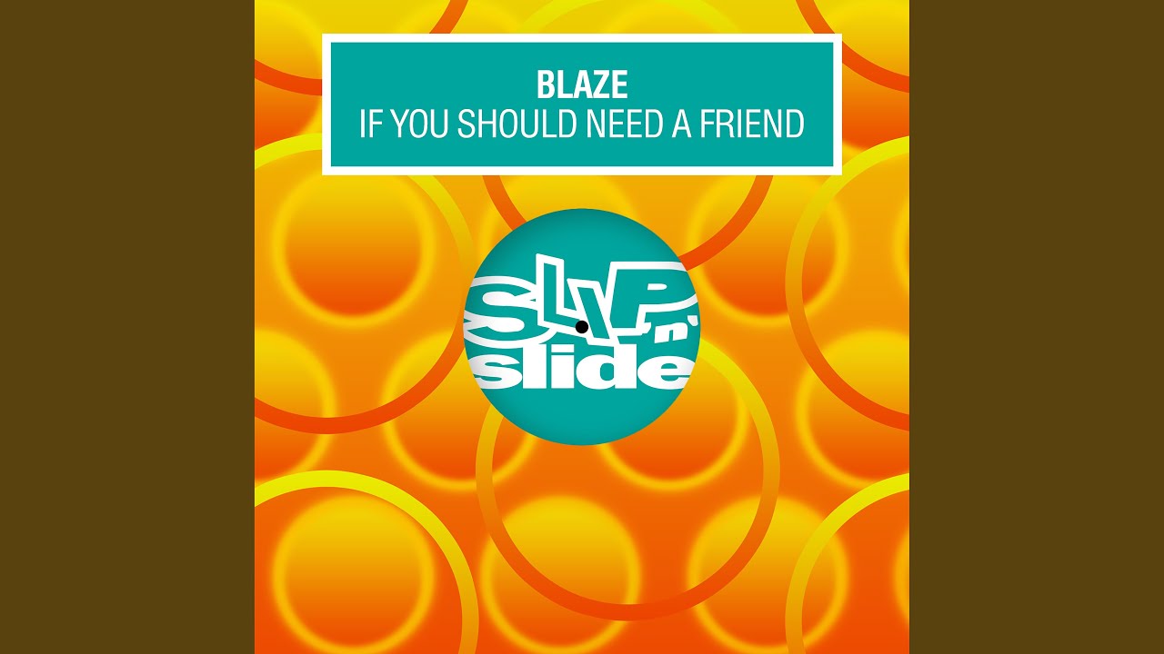 If You Should Need A Friend (Paradise Mix)