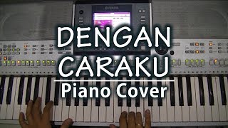 Download lagu Dengan Caraku Arsy widianto feat Brisia Jodie Piano Cover Dengan Caraku Arsy widianto feat Brisia Jodie Piano Cover