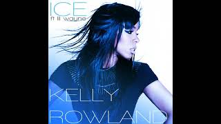 Kelly Rowland - Ice Feat. Lil Wayne Slowed