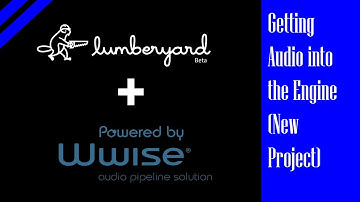 [Lumberyard] Audio #2 - Getting audio setup with a New Project