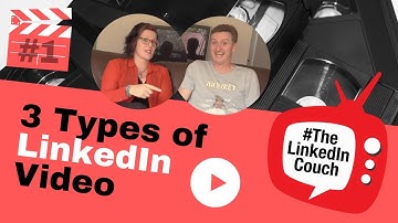 LinkedIn Video Tips | 3 Types of Video for LinkedIn | #ConnectionCouch
