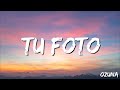 Tu Foto  - Ozuna  ( Letra/Lyrics )