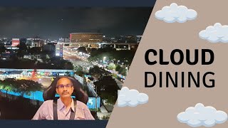 Cloud Dining | Hyderabad