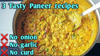 3 Paneer recipes without onion and garlic | Paneer sabji without onion | Paneer sabji without onion