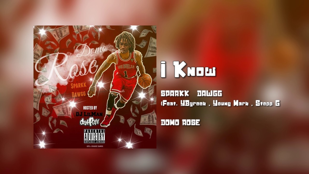 Sparkk Dawgg - I Know (Feat. Byreek, Young Mark, & Steep G)
