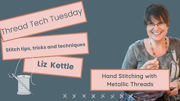 Thread Tech Tuesday: Hand Sewing with Metallic Thread