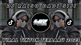 DJ RAISO DADI SIJI VIRAL TIKTOK FULL BASS TERBARU 2023 Yordan Remix Scr 