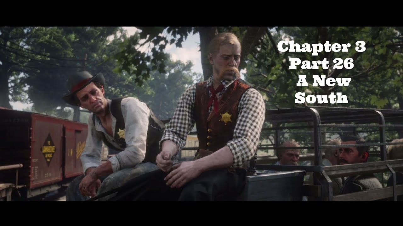 Red Dead Redemption 2| Playthrough Chapter 3:Part 26- The New South ...
