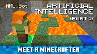 Meet a Minecrafter: Artificial Intelligence (Part 1)