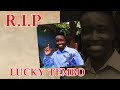 R I P LUCKY TEMBO HE FOLLOWED JOHN CHIBADURA 