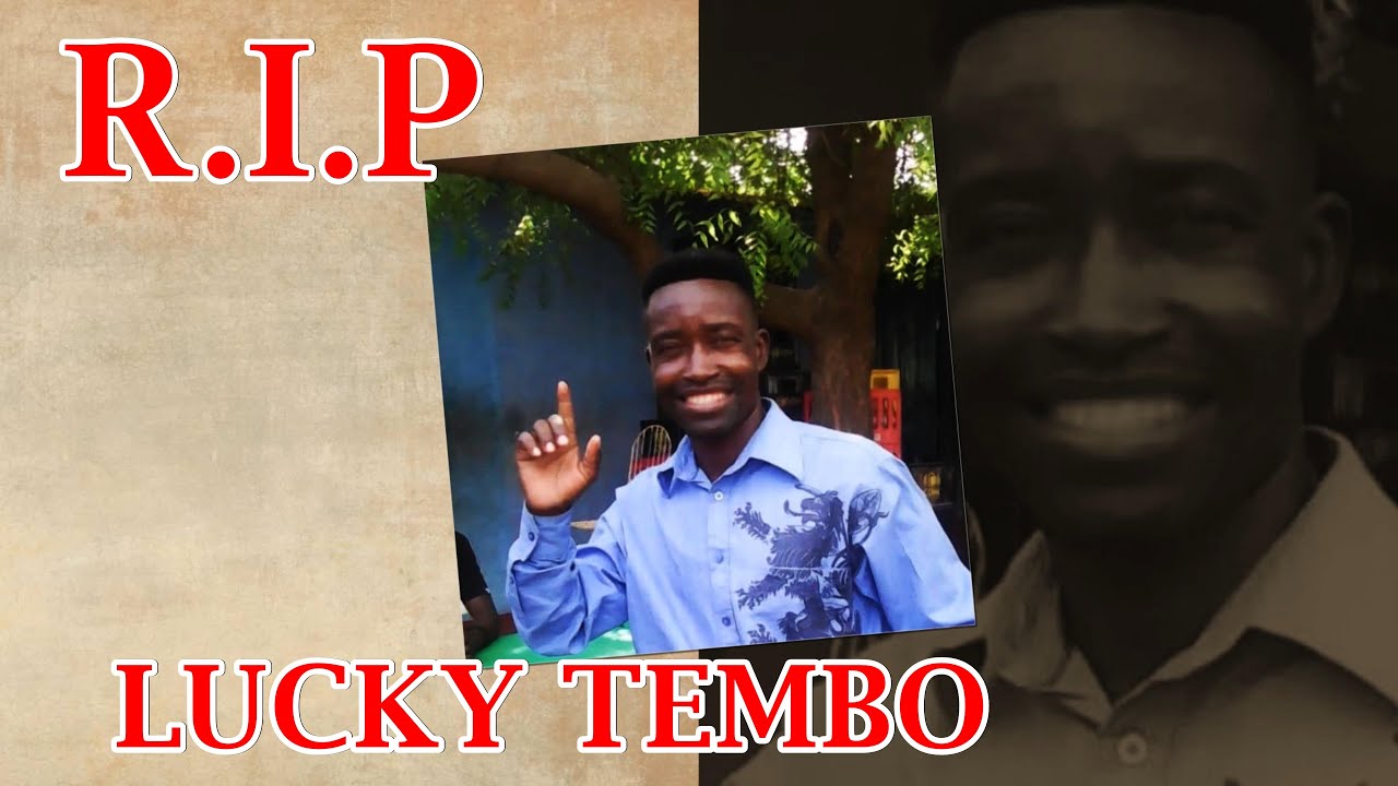 R I P  LUCKY TEMBO 😭😭😭😭HE FOLLOWED JOHN CHIBADURA
