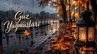 Güz Yağmurları 🍂 Duygusal Slow Aşk Şarkısı 2026 Yeni Türkçe Şarkı