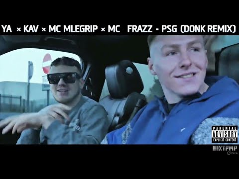 YA x KAV x MC MOLEGRIP x MC FRAZZ - PSG (DONK REMIX) CHARVAS ON DONK VOLUME 4 TRACK 10