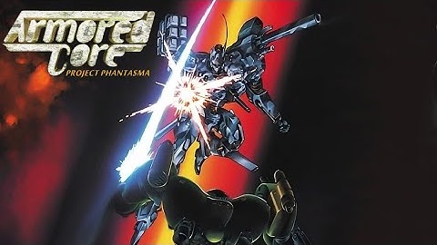 Armored Core: Project Phantasma | All Bosses