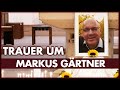 Trauer um Markus Gärtner