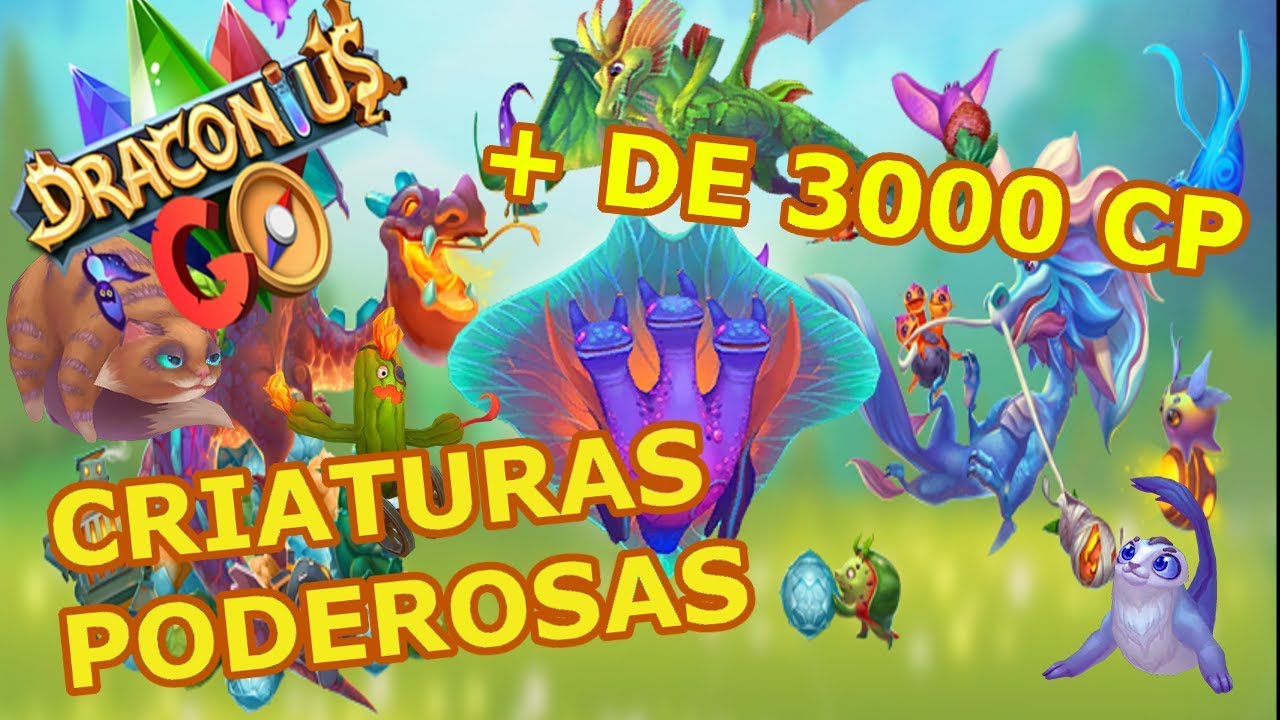 ¡CRIATURAS con MÁS de 3000 PUNTOS de COMBATE! DRACONIUS GO [DRACOGUÍA]